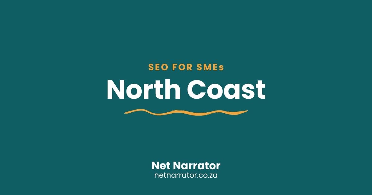 Net Narrator graphic reading SEO for SMEs, North Coast, for local SEO services for small businesses in Durban's North Coast
